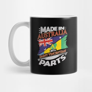 Made In Australia With Saint Vincentian Parts - Gift for Saint Vincentian From St Vincent And The Grenadines Mug